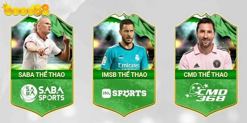 Khám phá các sảnh thể thao Good88 thịnh hành nhất hiện nay